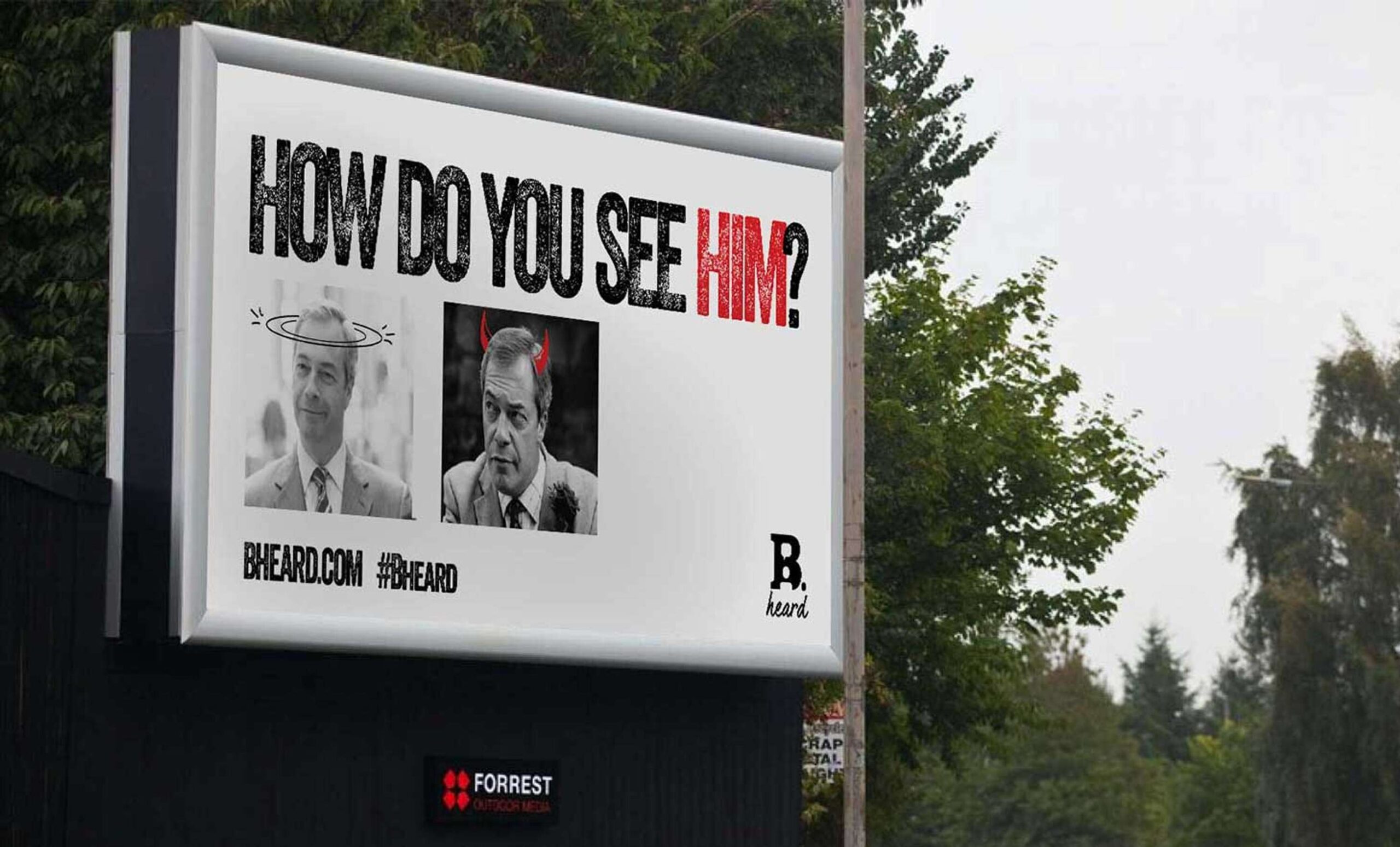 White billboard has black and red text saying how do you see him? With photos of Nigel farage illustrated with angel halo and devil horns